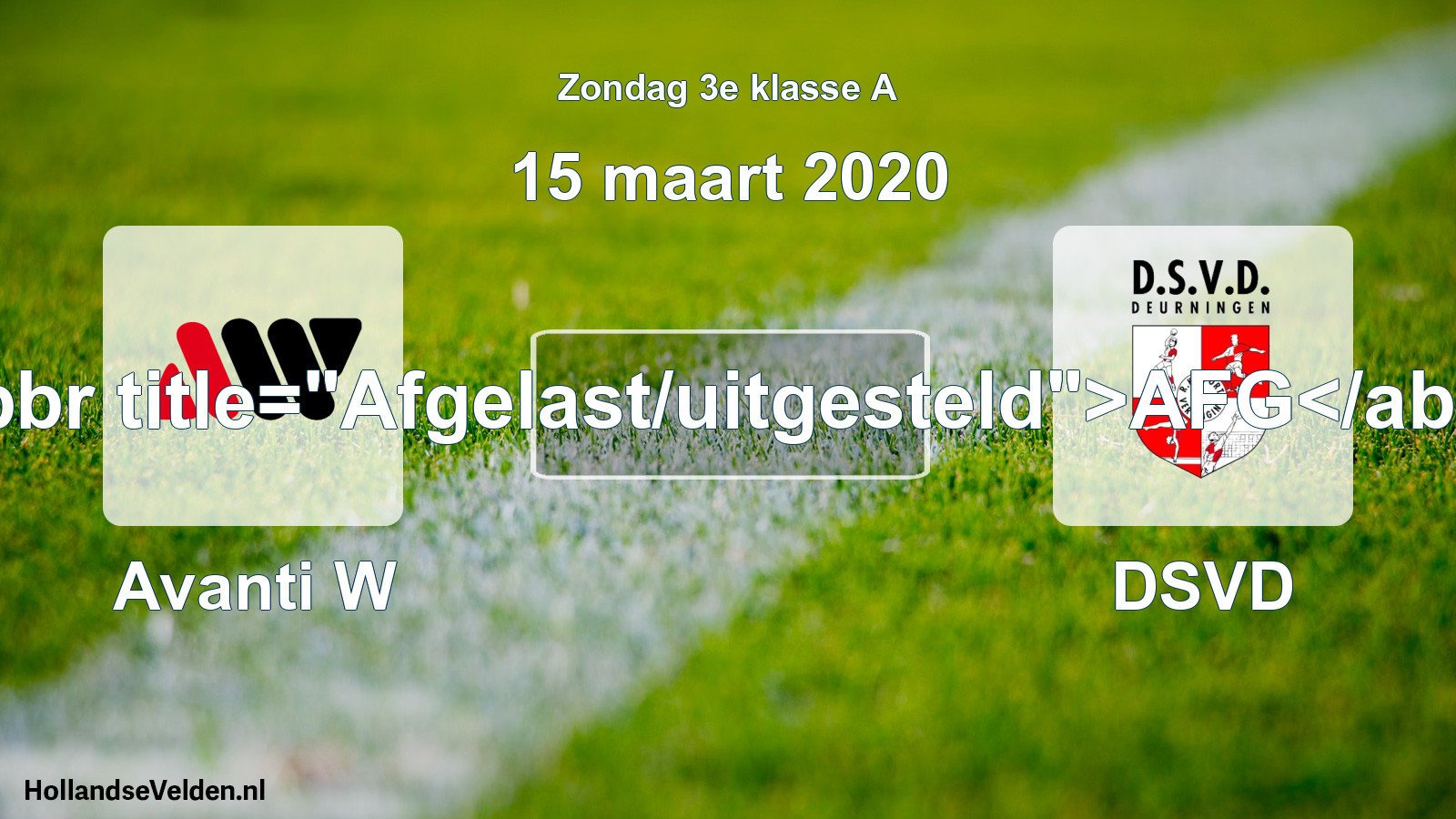 Scheduled Match: Avanti W - DSVD (15 March 2020)
