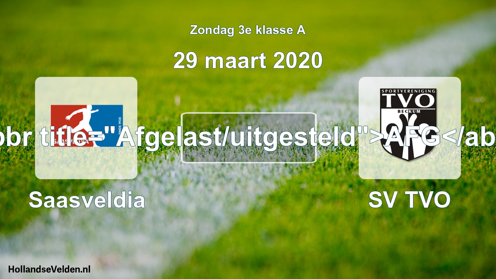 Scheduled Match: Saasveldia - SV TVO (29 March 2020)