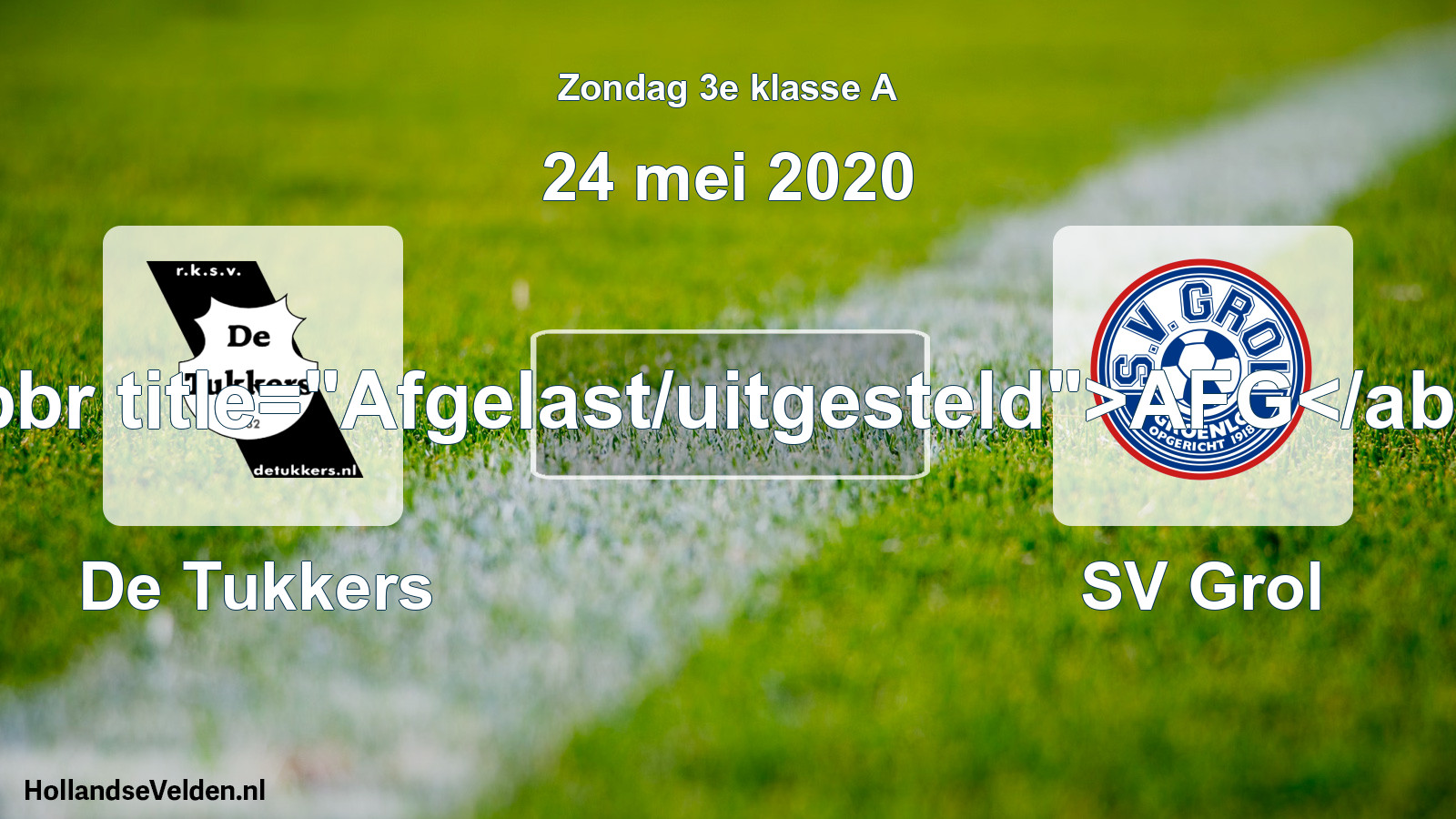 Scheduled Match: De Tukkers - SV Grol (24 May 2020)