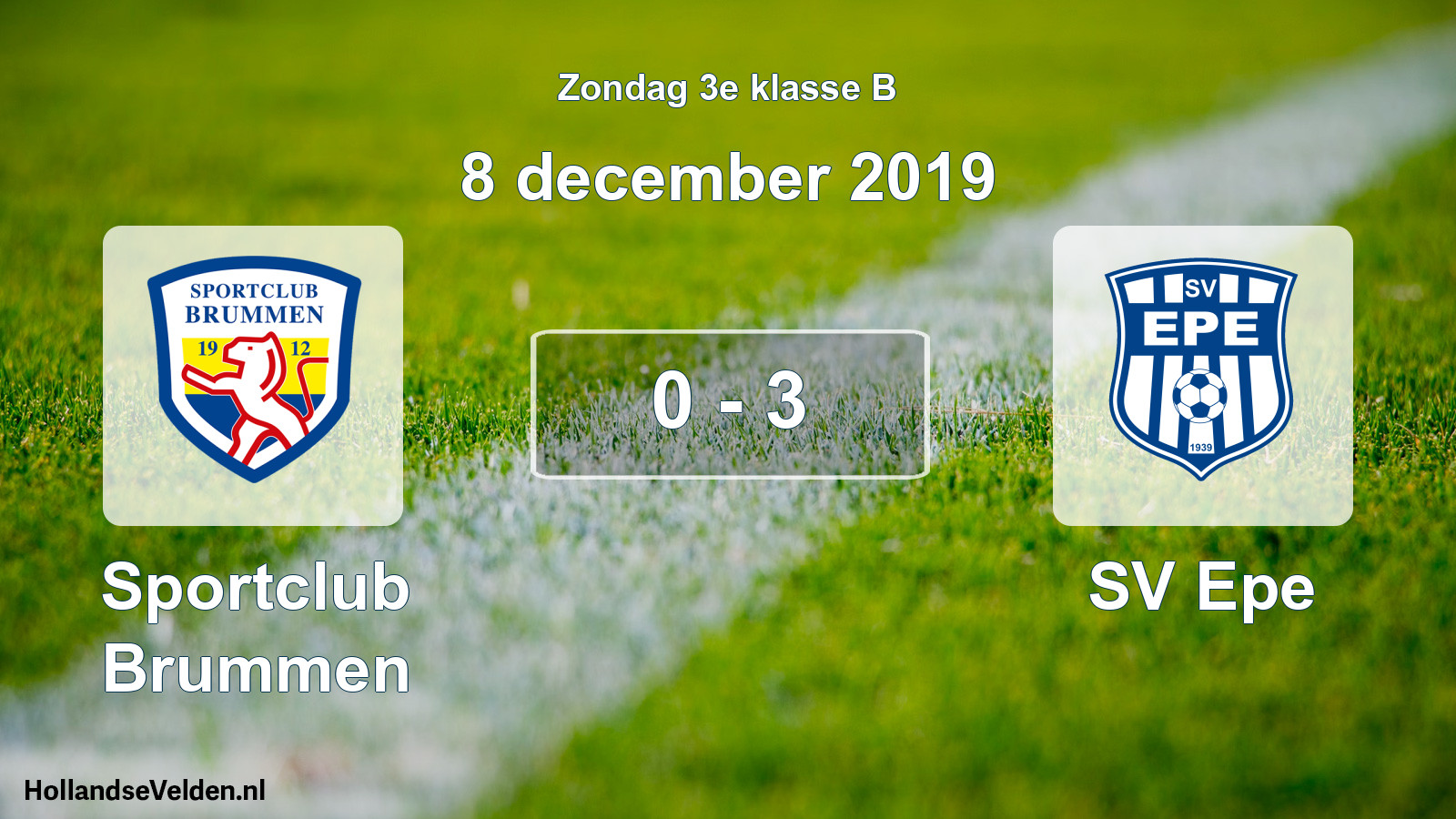 Total number of matches played: Sportclub Brummen - SV Epe 0 - 3 (8 December 2019)