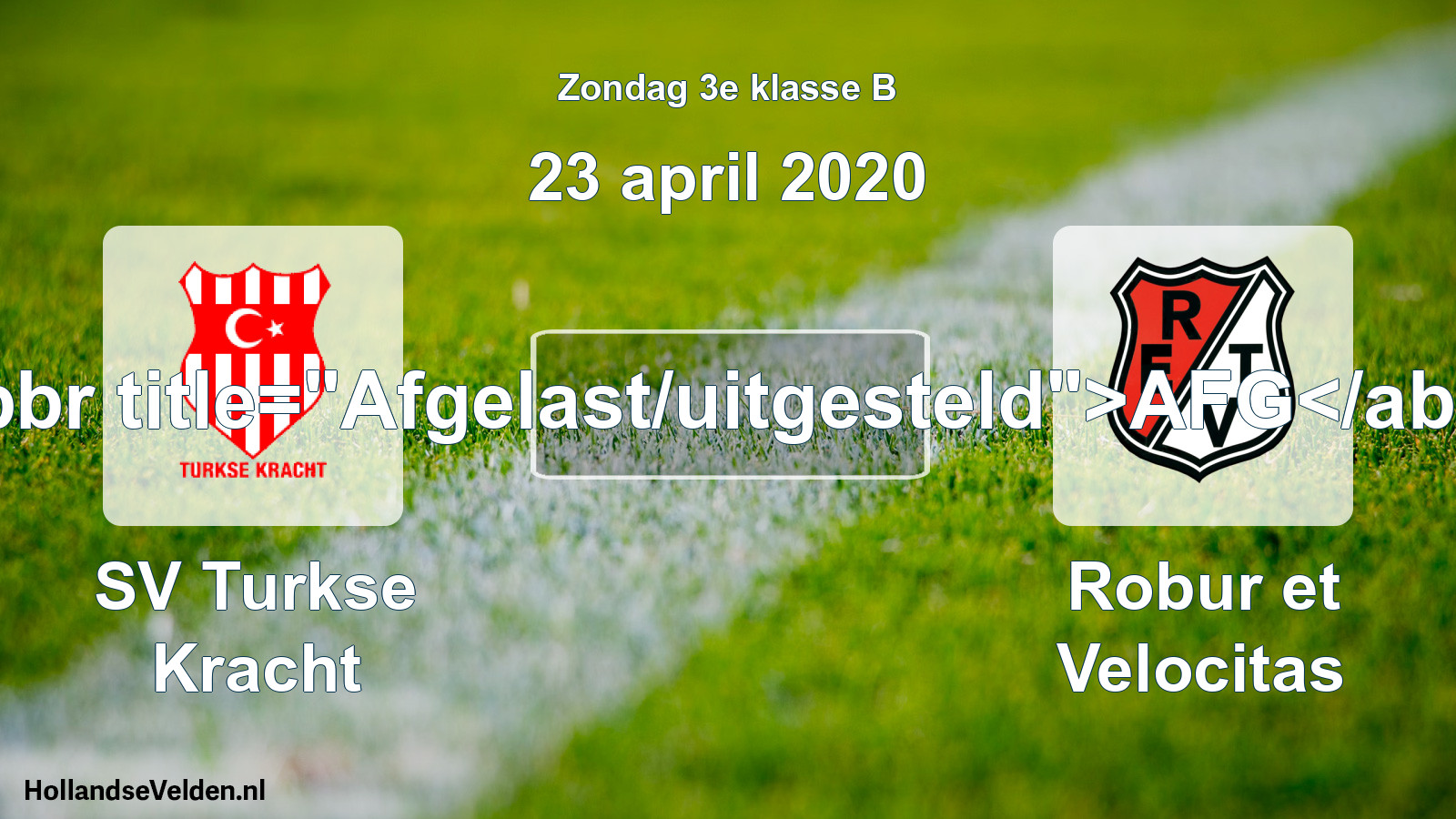 Scheduled Match: SV Turkse Kracht - Robur et Velocitas (23 April 2020)