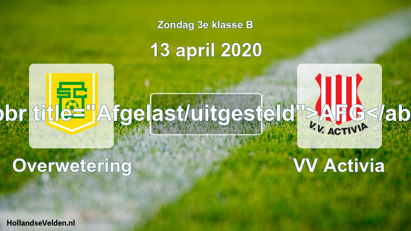 Scheduled Match: Overwetering - VV Activia (13 April 2020)