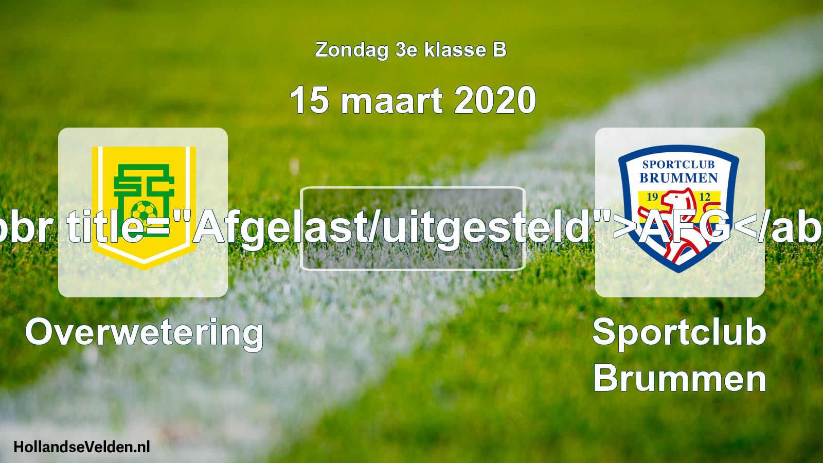 Scheduled Match: Overwetering - Sportclub Brummen (15 March 2020)
