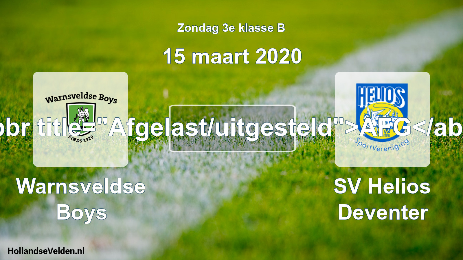 Scheduled Match: Warnsveldse Boys - SV Helios Deventer (15 March 2020)