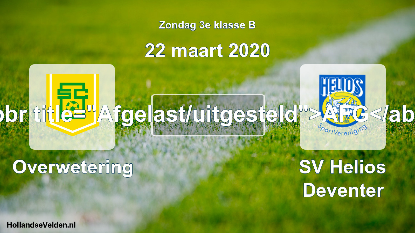 Scheduled Match: Overwetering - SV Helios Deventer (22 March 2020)