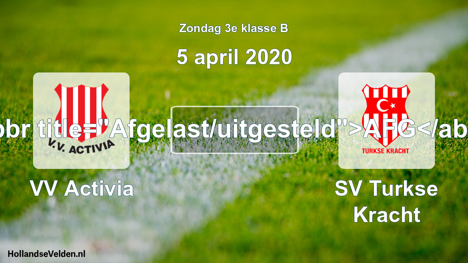 Scheduled Match: VV Activia - SV Turkse Kracht (5 April 2020)