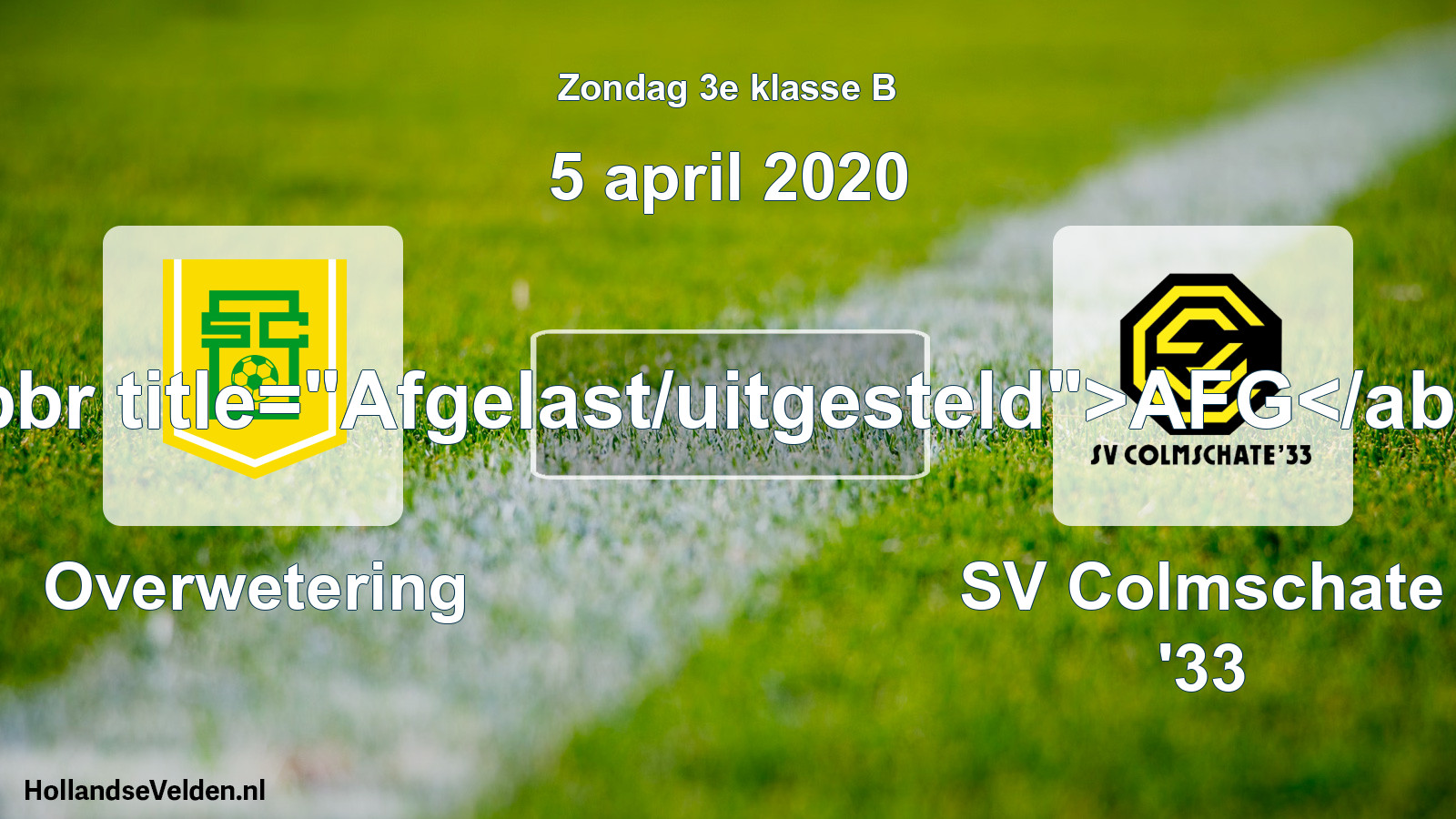 Scheduled Match: Overwetering - SV Colmschate '33 (5 April 2020)