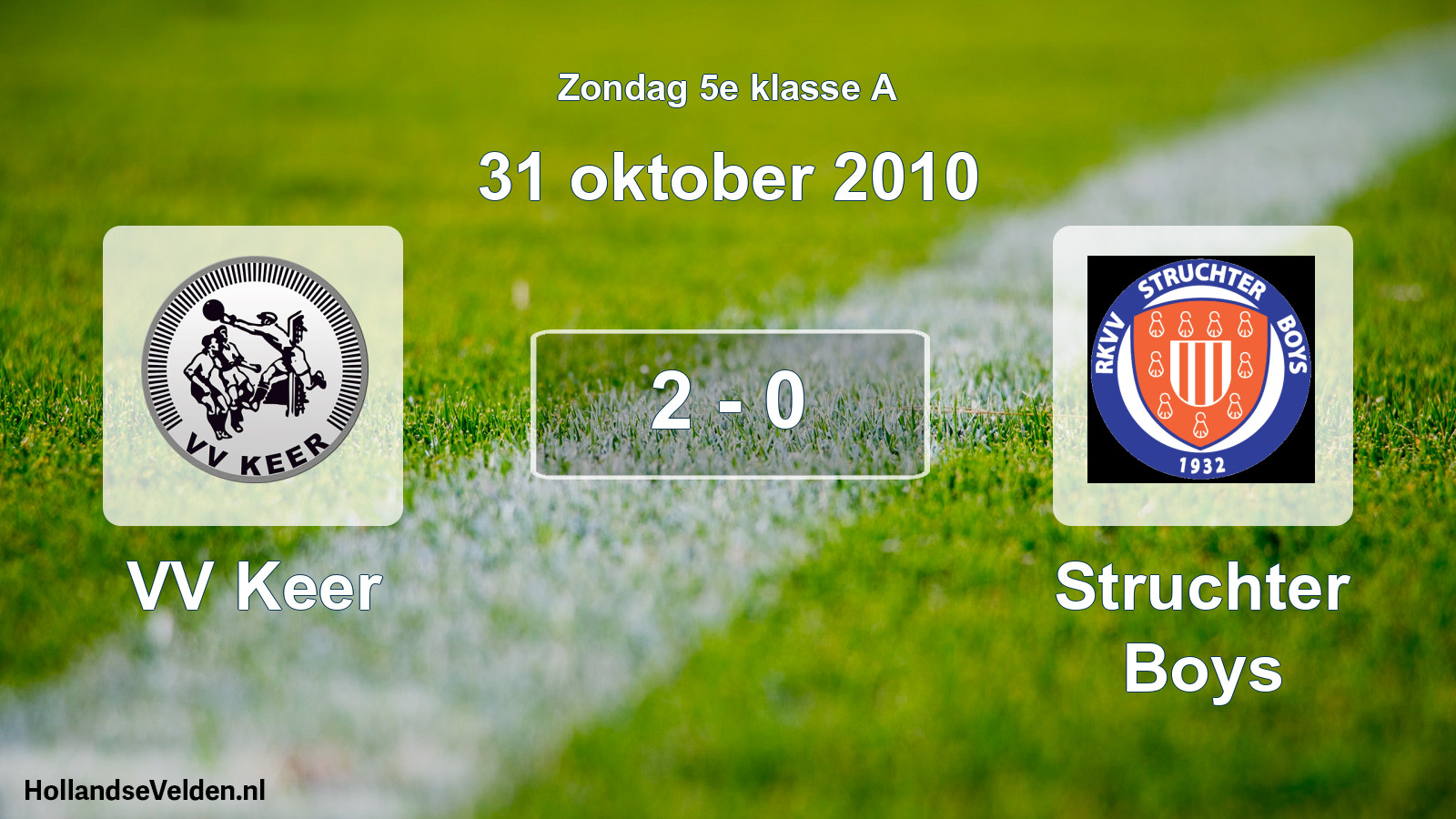 Total number of matches played: VV Keer - Struchter Boys 2 - 0 (31 October 2010)