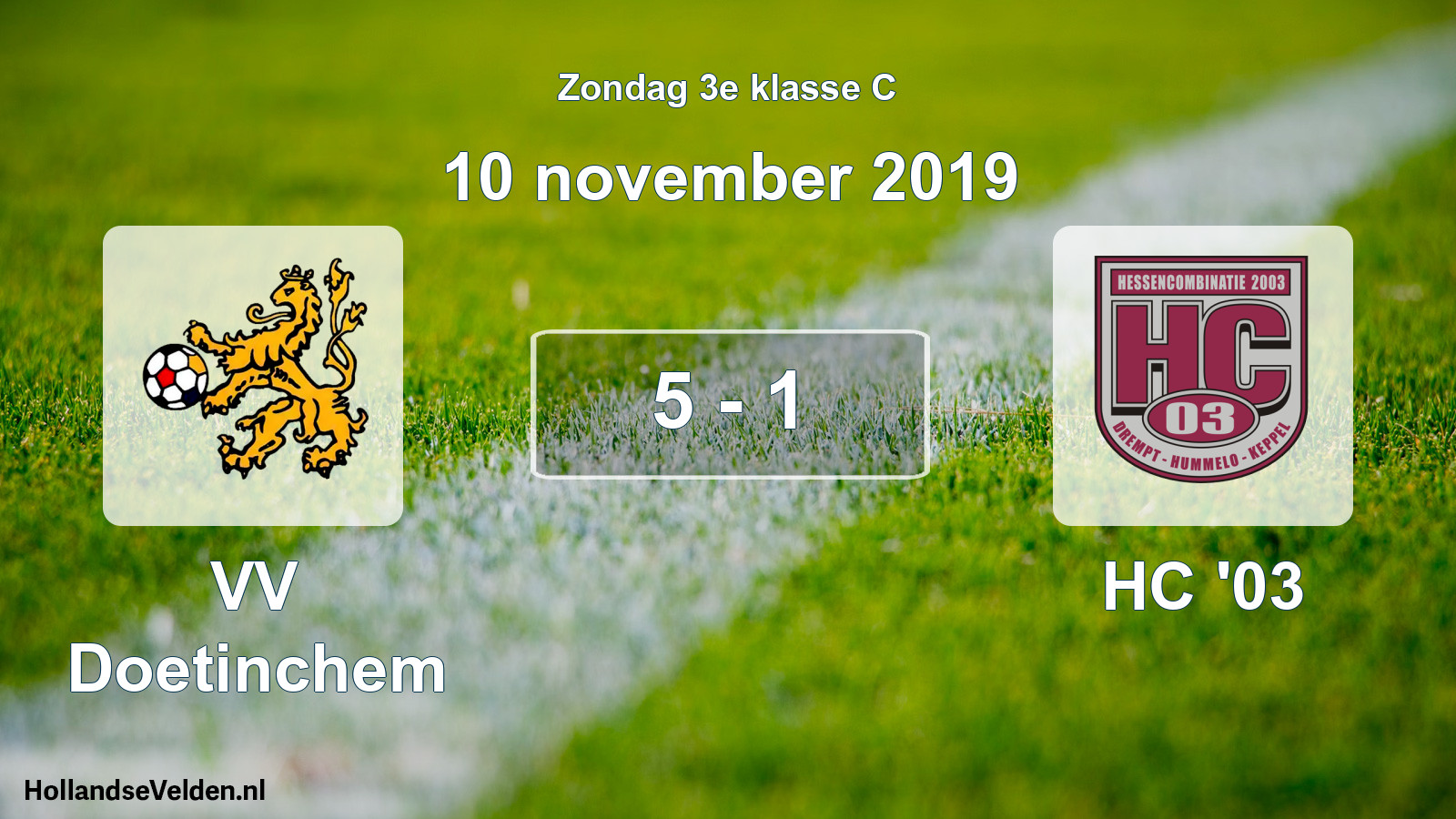Total number of matches played: VV Doetinchem - HC '03 5 - 1 (10 November 2019)