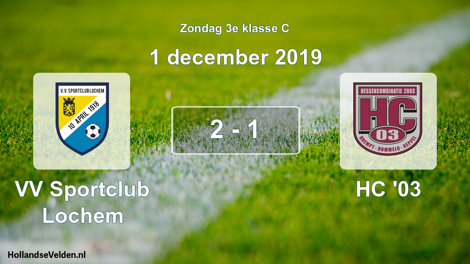 Total number of matches played: VV Sportclub Lochem - HC '03 2 - 1 (1 December 2019)