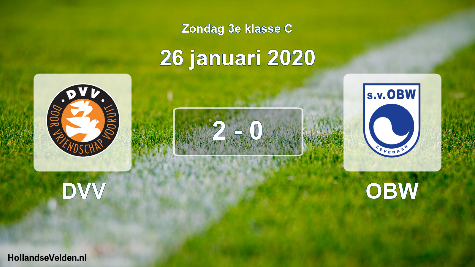 Total number of matches played: DVV - OBW 2 - 0 (26 January 2020)