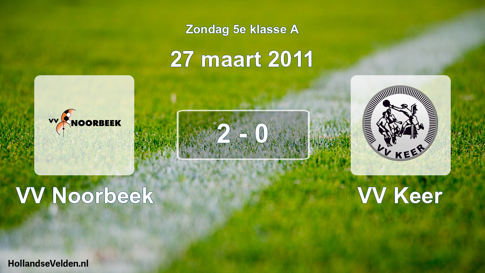 Total number of matches played: VV Noorbeek - VV Keer 2 - 0 (27 March 2011)