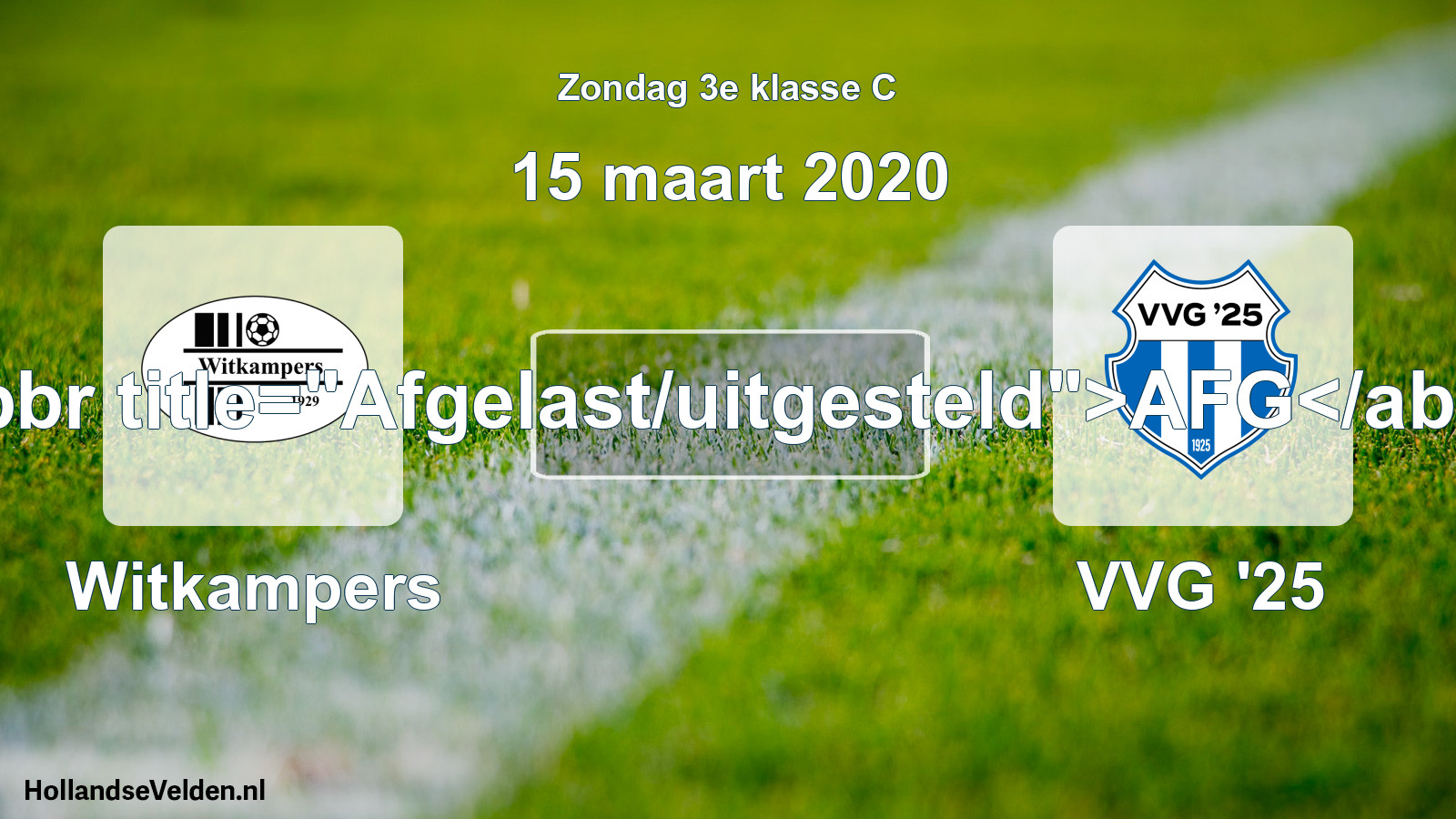 Scheduled Match: Witkampers - VVG '25 (15 March 2020)