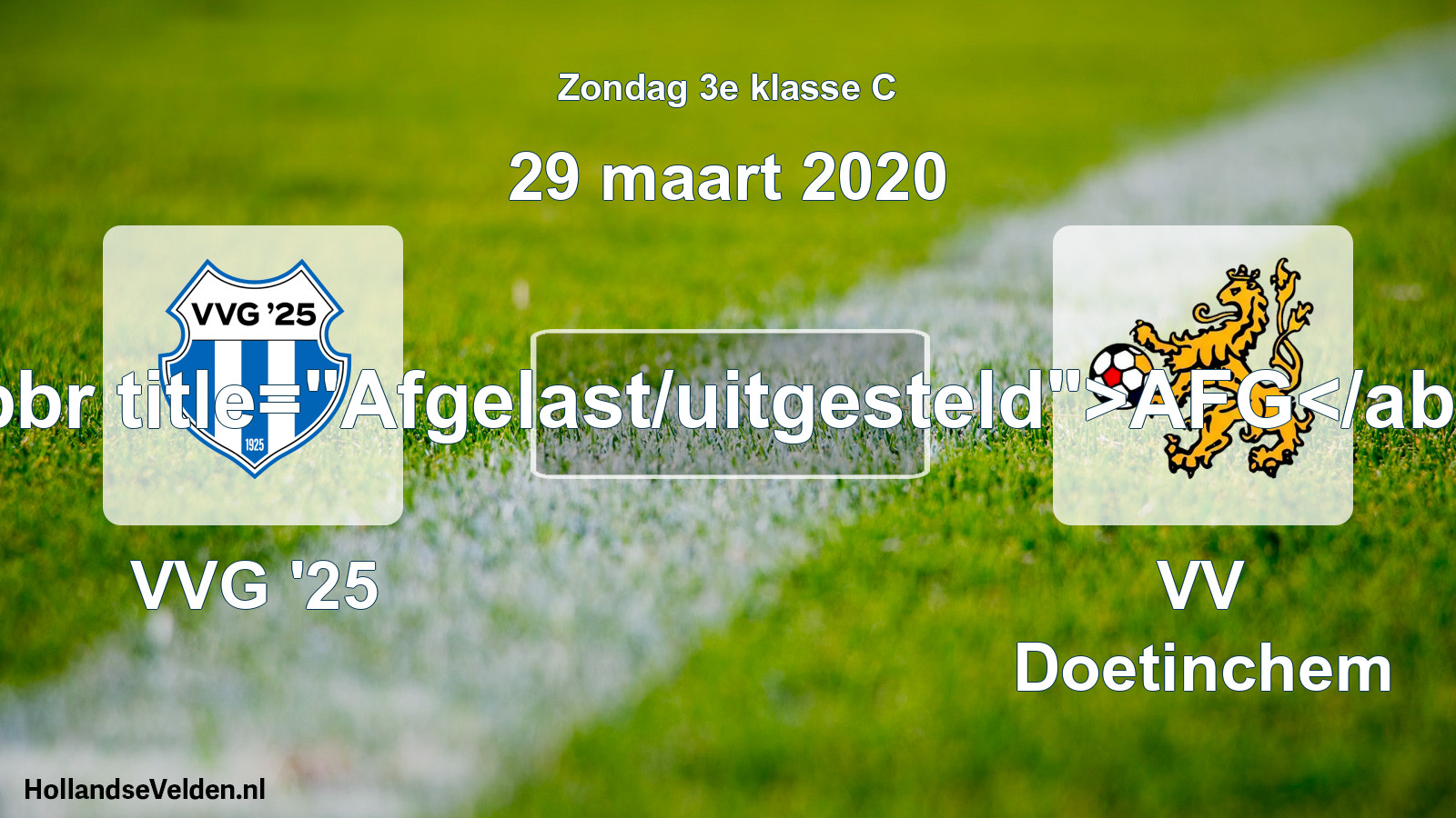 Scheduled Match: VVG '25 - VV Doetinchem (29 March 2020)