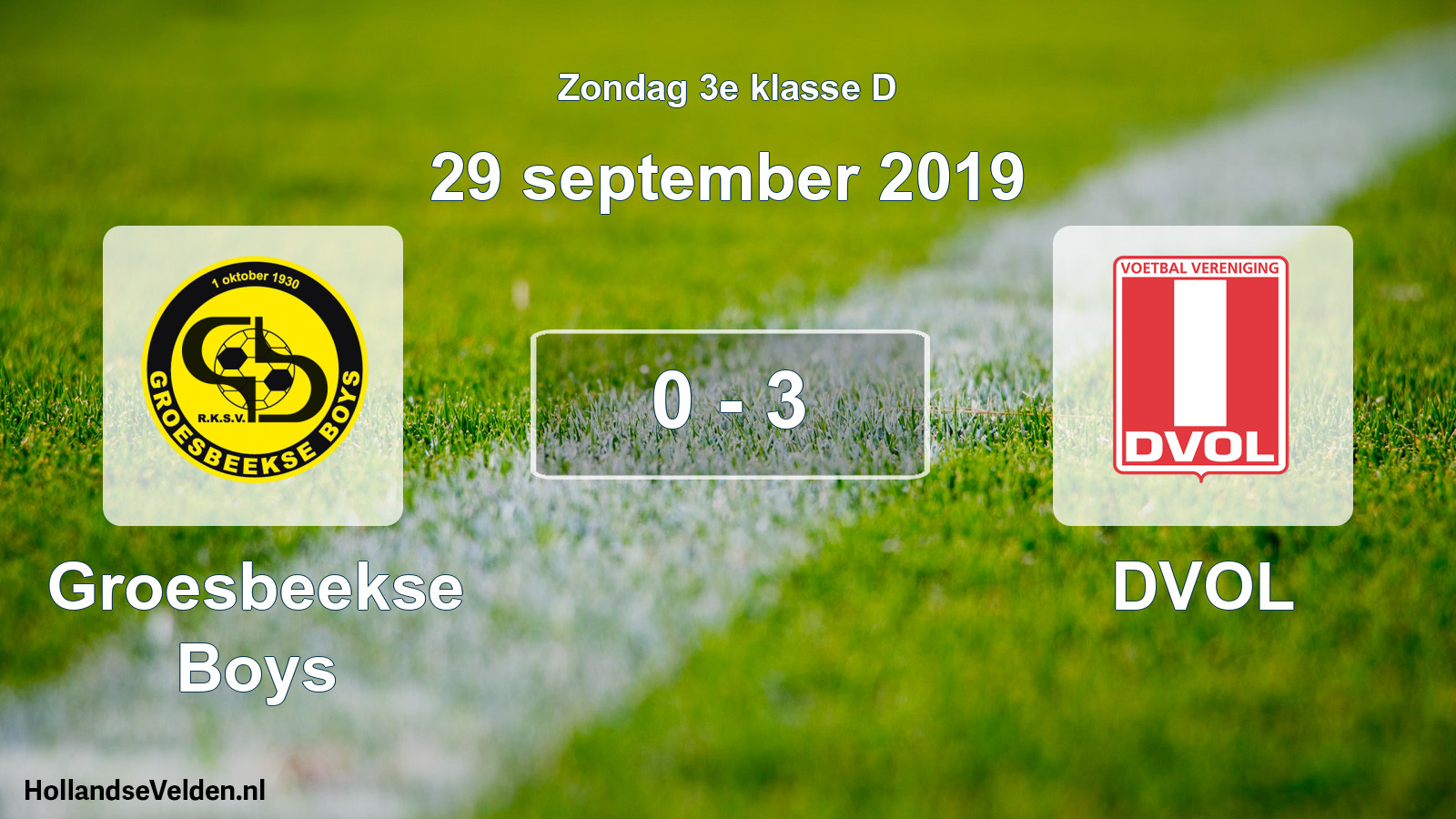 Total number of matches played: Groesbeekse Boys - DVOL 0 - 3 (29 September 2019)