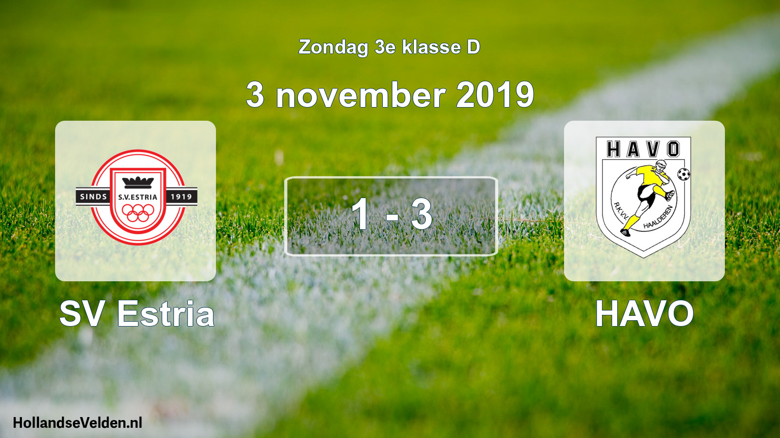 Total number of matches played: SV Estria - HAVO 1 - 3 (3 November 2019)