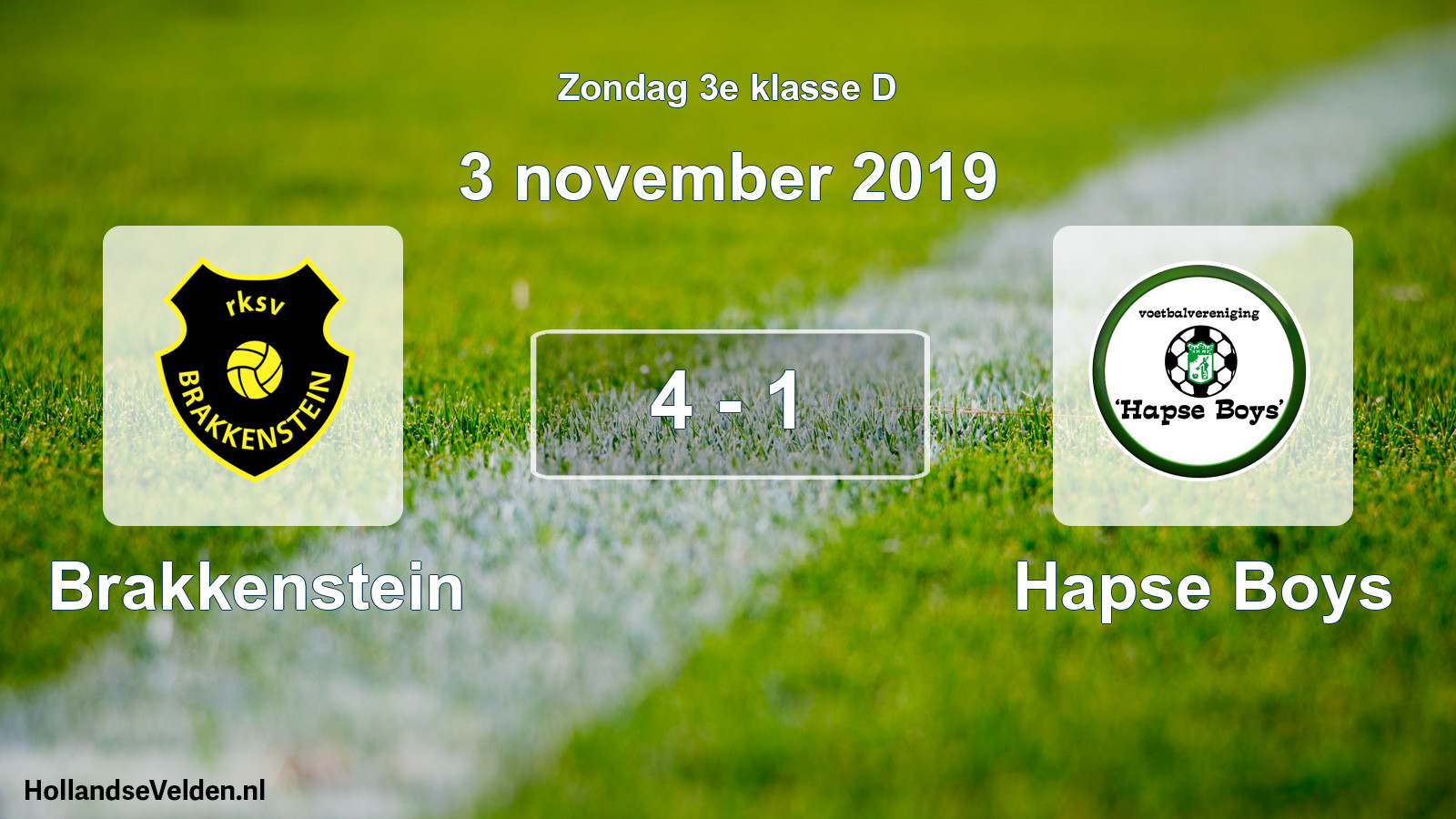 Total number of matches played: Brakkenstein - Hapse Boys 4 - 1 (3 November 2019)