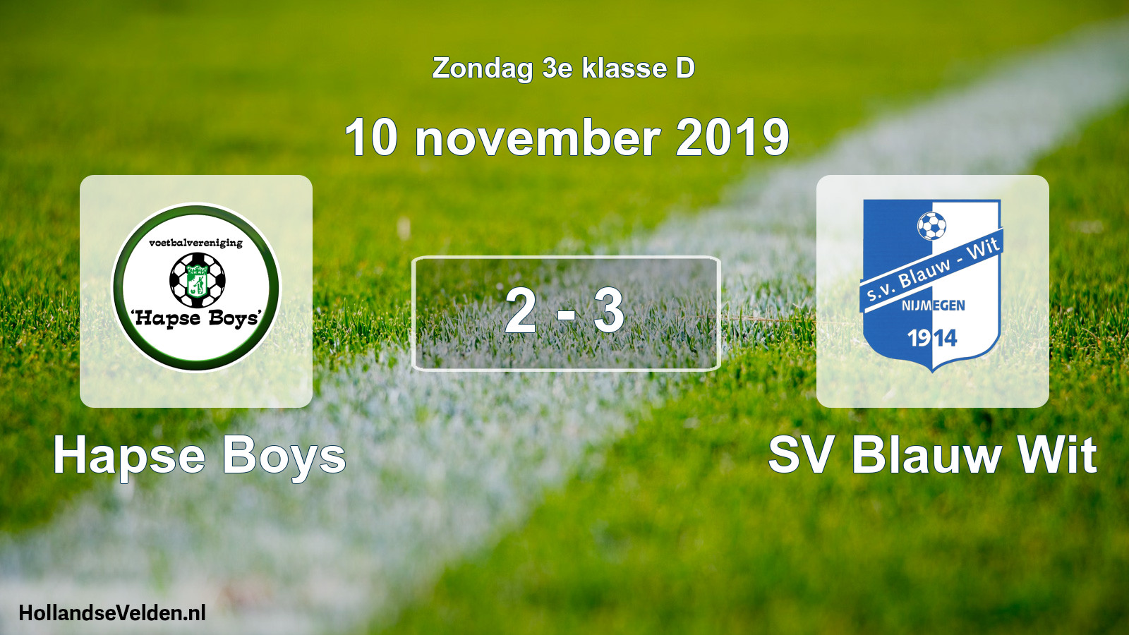 Total number of matches played: Hapse Boys - SV Blauw Wit 2 - 3 (10 November 2019)