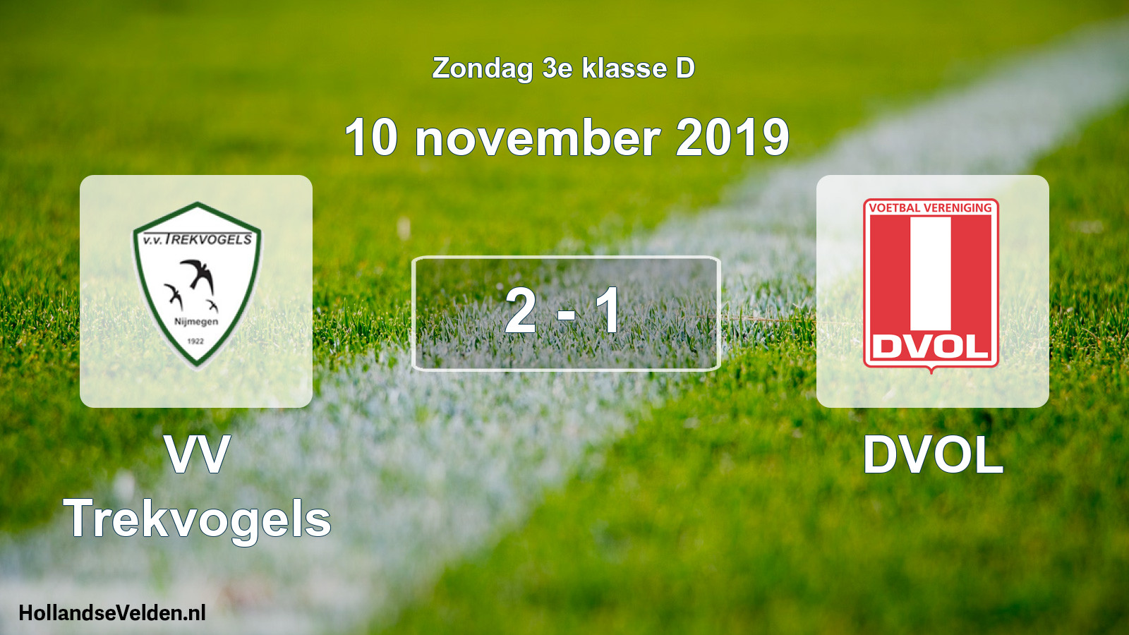 Total number of matches played: VV Trekvogels - DVOL 2 - 1 (10 November 2019)