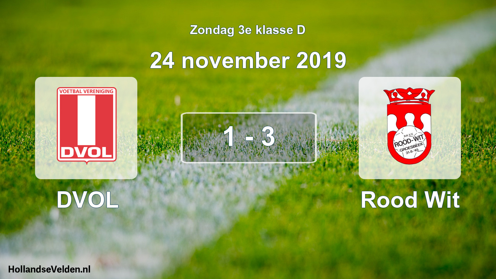 Total number of matches played: DVOL - Rood Wit 1 - 3 (24 November 2019)