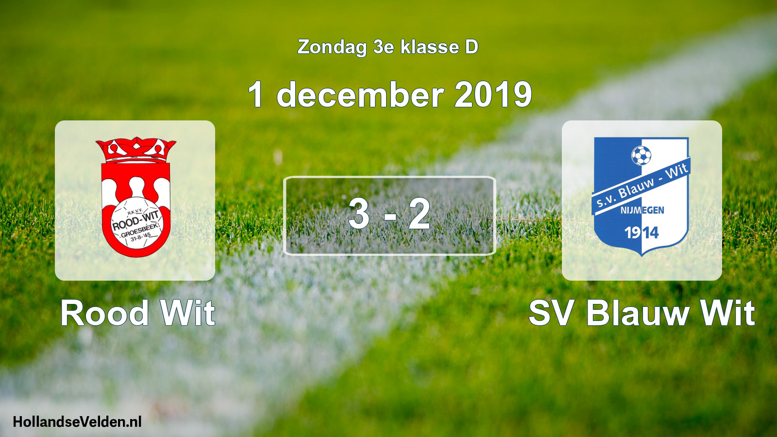 Total number of matches played: Rood Wit - SV Blauw Wit 3 - 2 (1 December 2019)