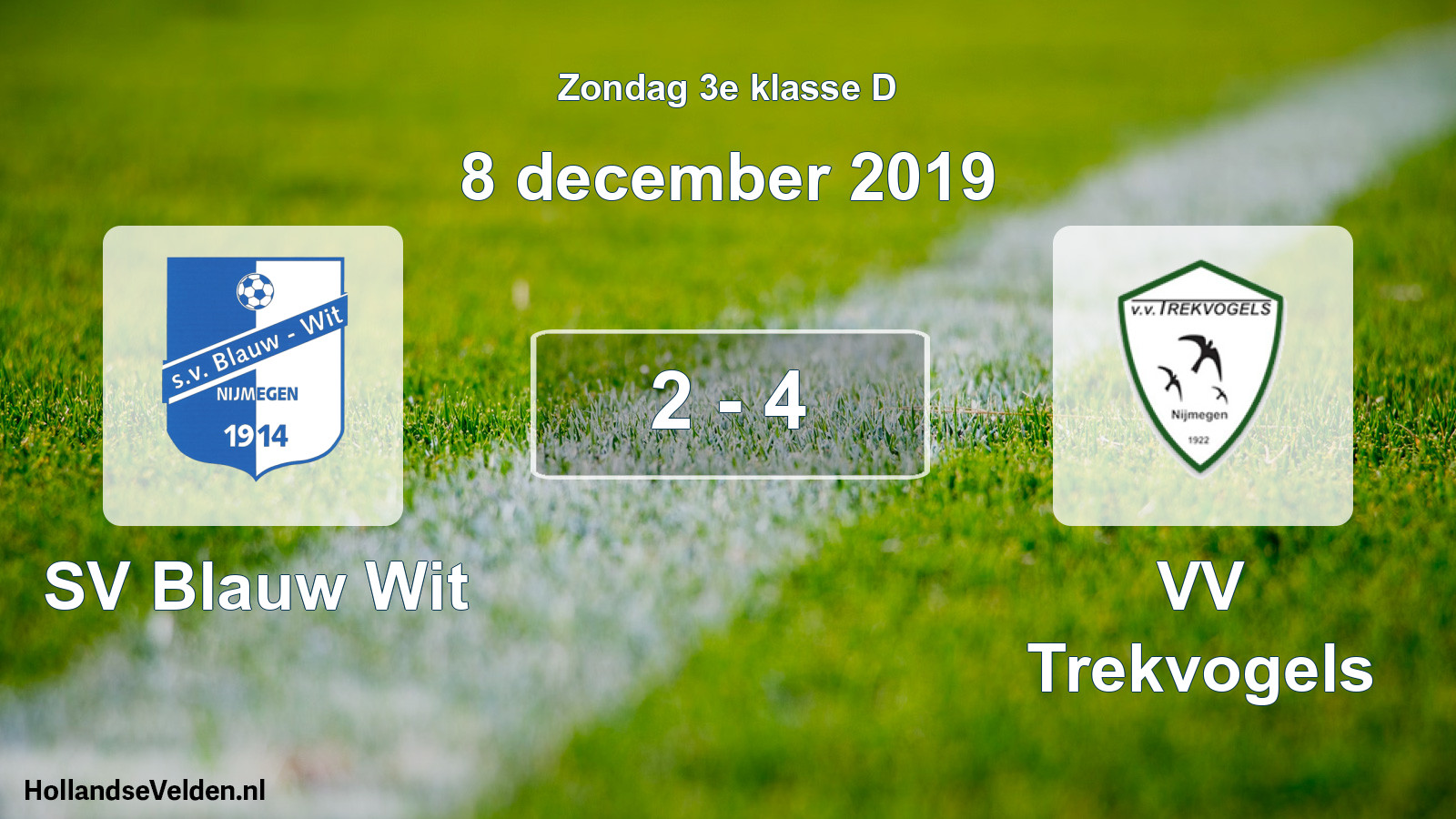 Total number of matches played: SV Blauw Wit - VV Trekvogels 2 - 4 (8 December 2019)