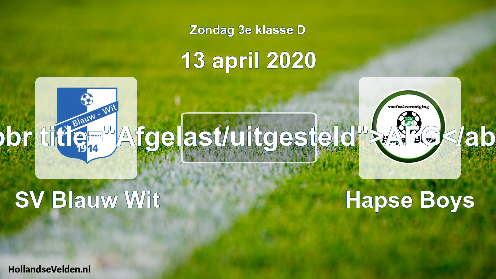 Scheduled Match: SV Blauw Wit - Hapse Boys (13 April 2020)
