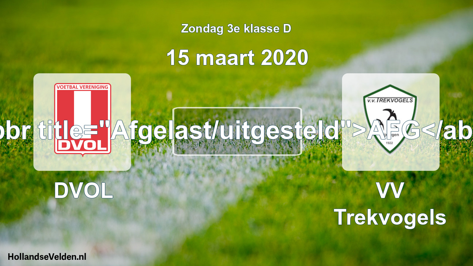 Scheduled Match: DVOL - VV Trekvogels (15 March 2020)