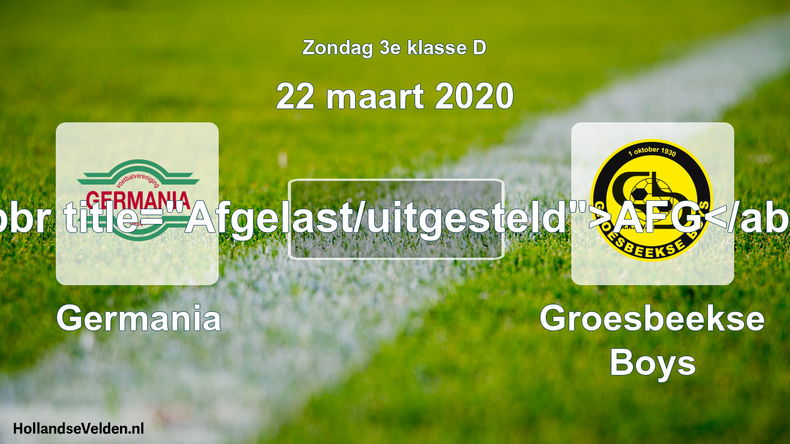 Scheduled Match: Germania - Groesbeekse Boys (22 March 2020)