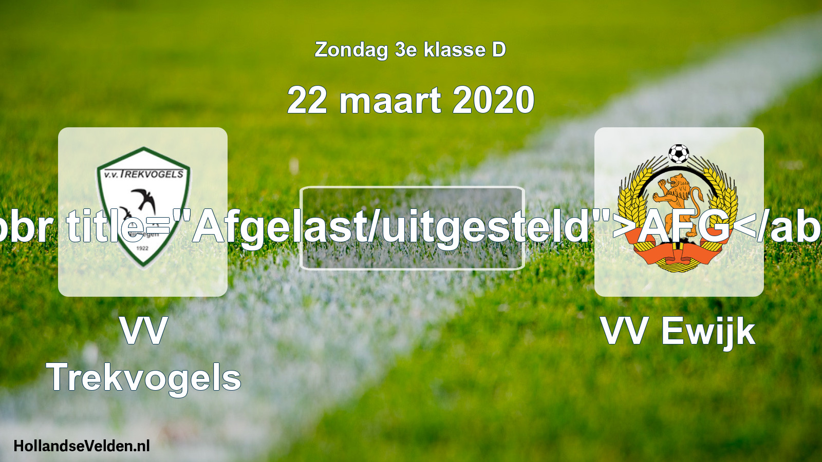 Scheduled Match: VV Trekvogels - VV Ewijk (22 March 2020)