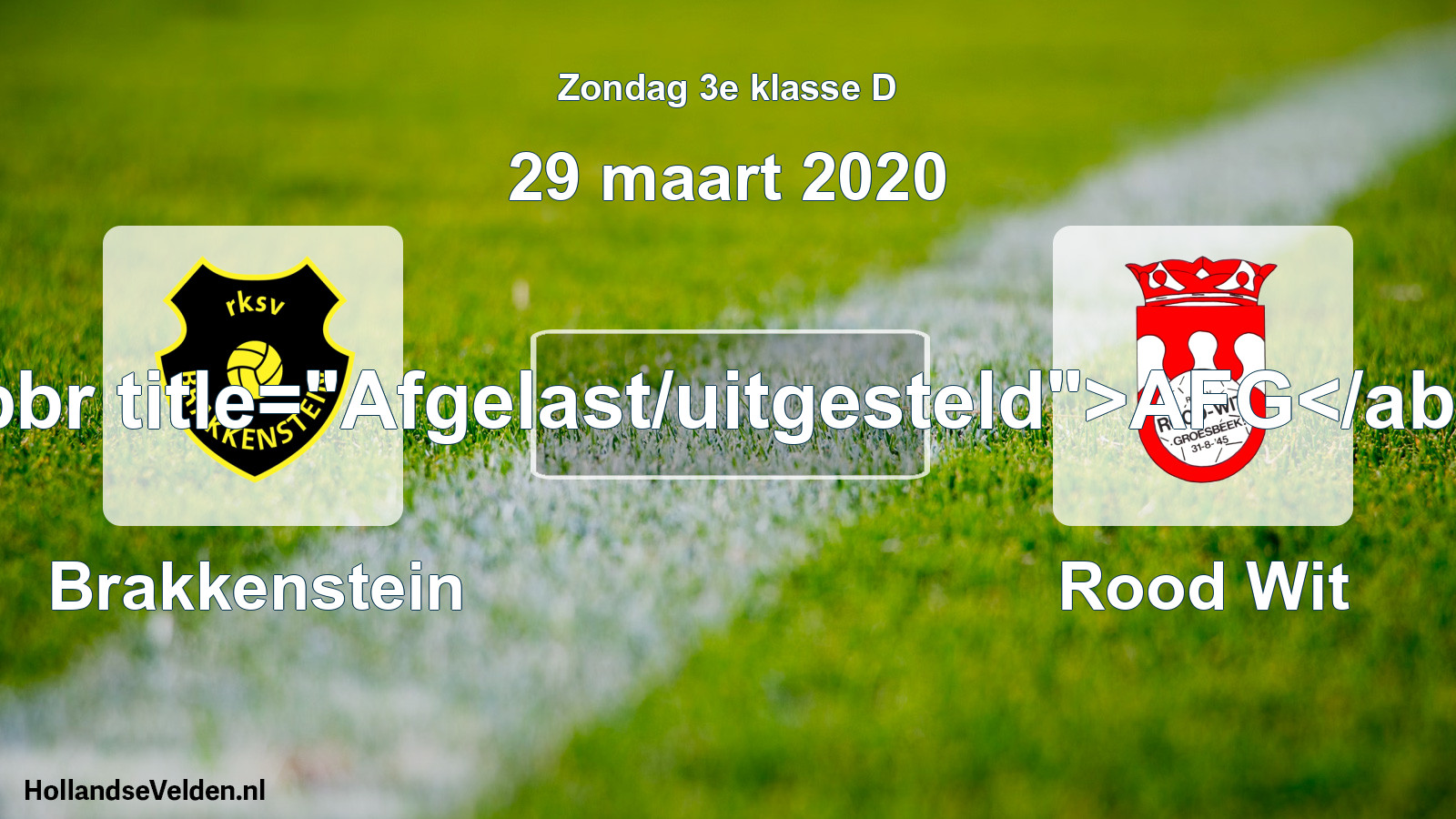 Scheduled Match: Brakkenstein - Rood Wit (29 March 2020)