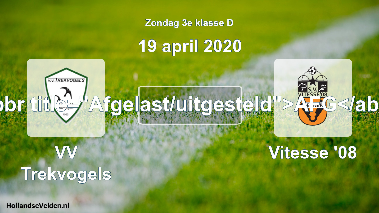 Scheduled Match: VV Trekvogels - Vitesse '08 (19 April 2020)