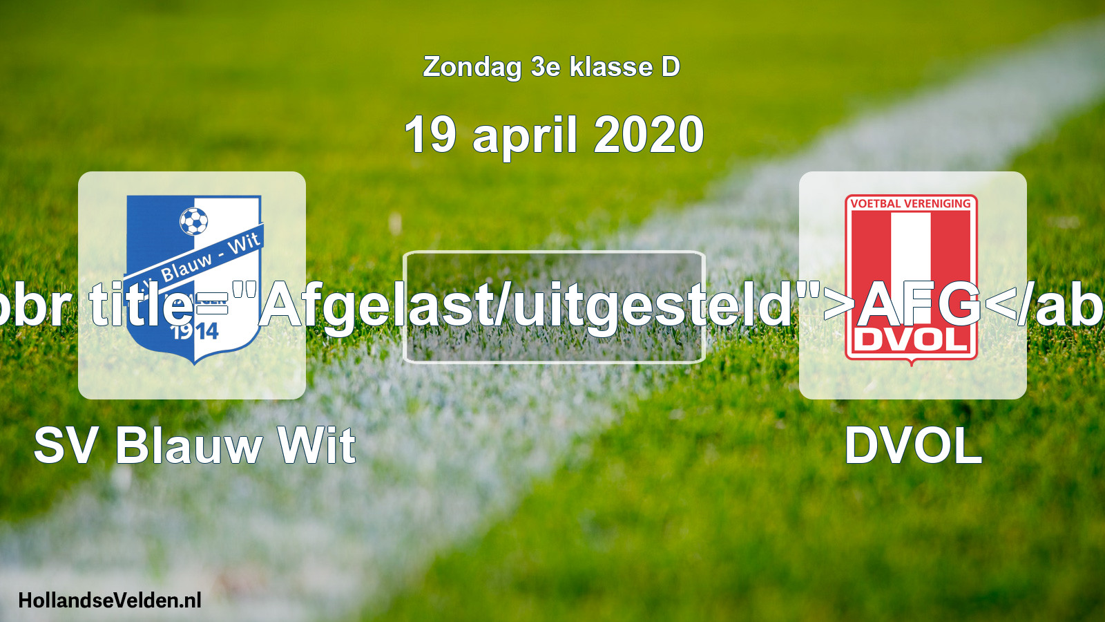 Scheduled Match: SV Blauw Wit - DVOL (19 April 2020)