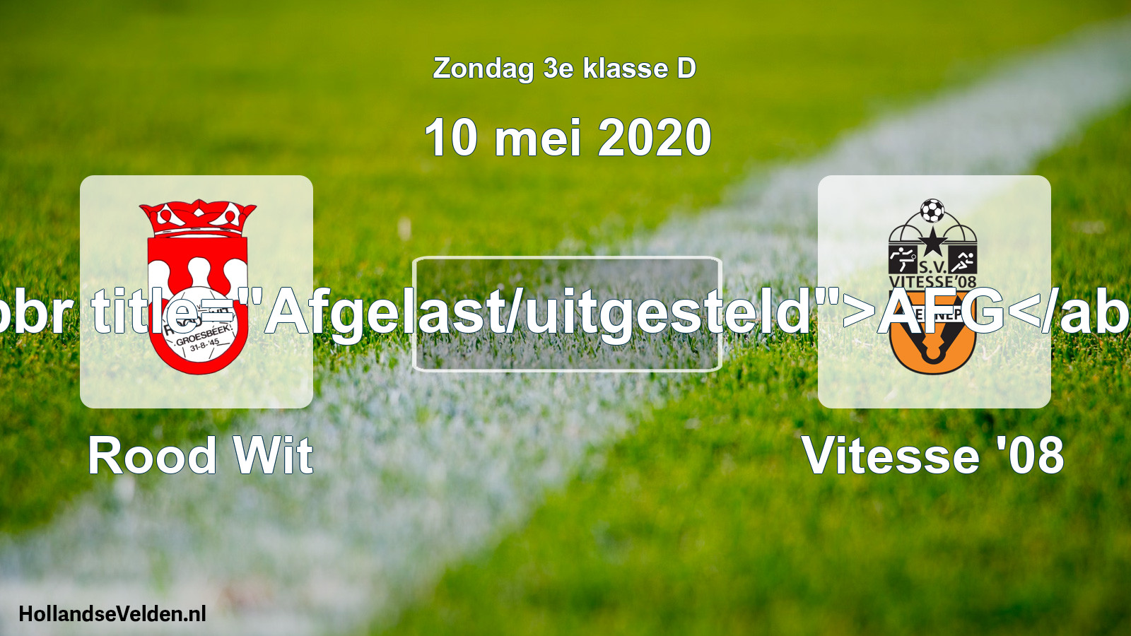 Scheduled Match: Rood Wit - Vitesse '08 (10 May 2020)