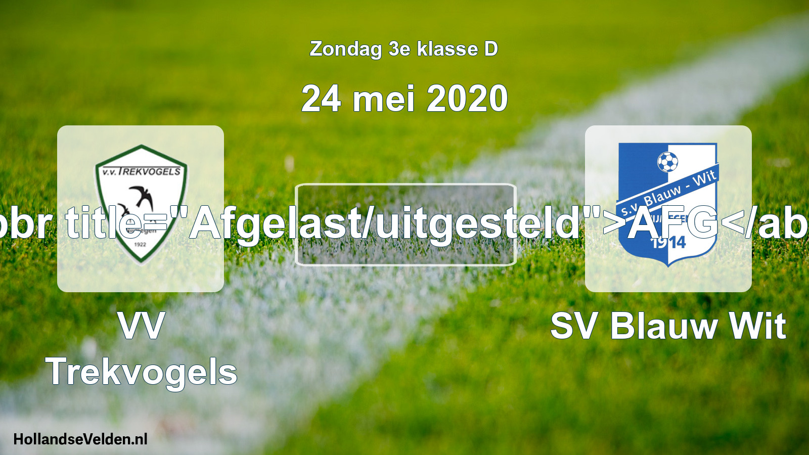 Scheduled Match: VV Trekvogels - SV Blauw Wit (24 May 2020)