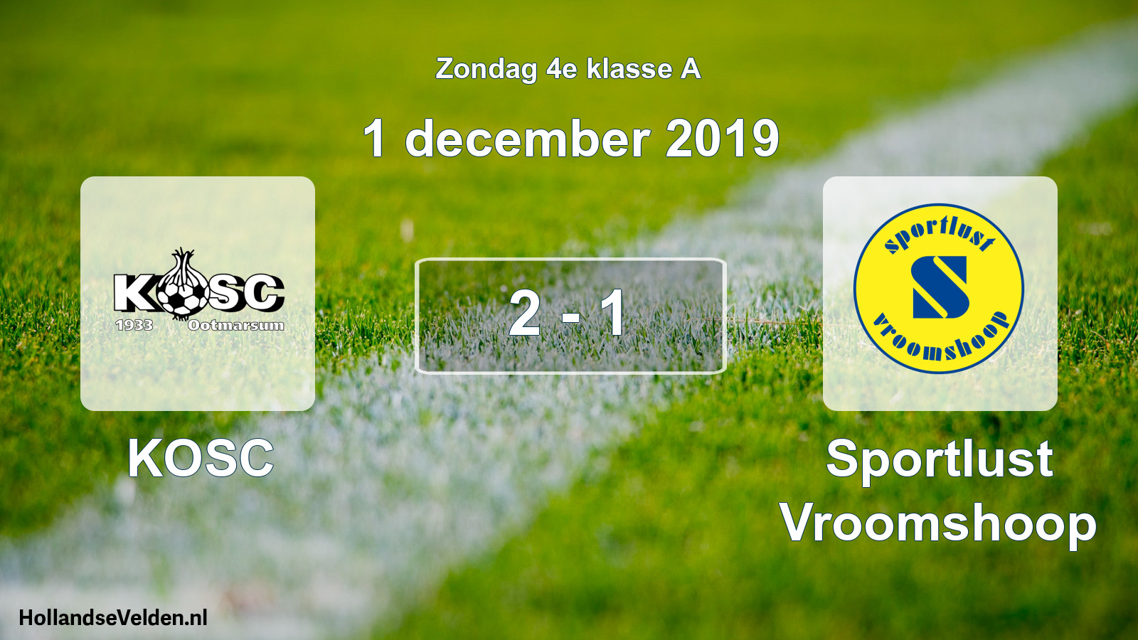 Total number of matches played: KOSC - Sportlust Vroomshoop 2 - 1 (1 December 2019)