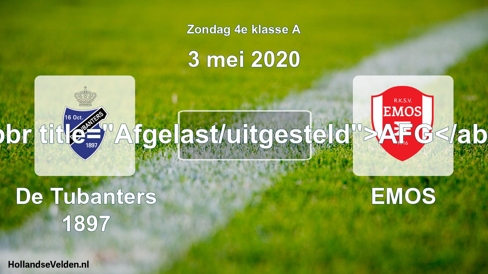 Scheduled Match: De Tubanters 1897 - EMOS (3 May 2020)