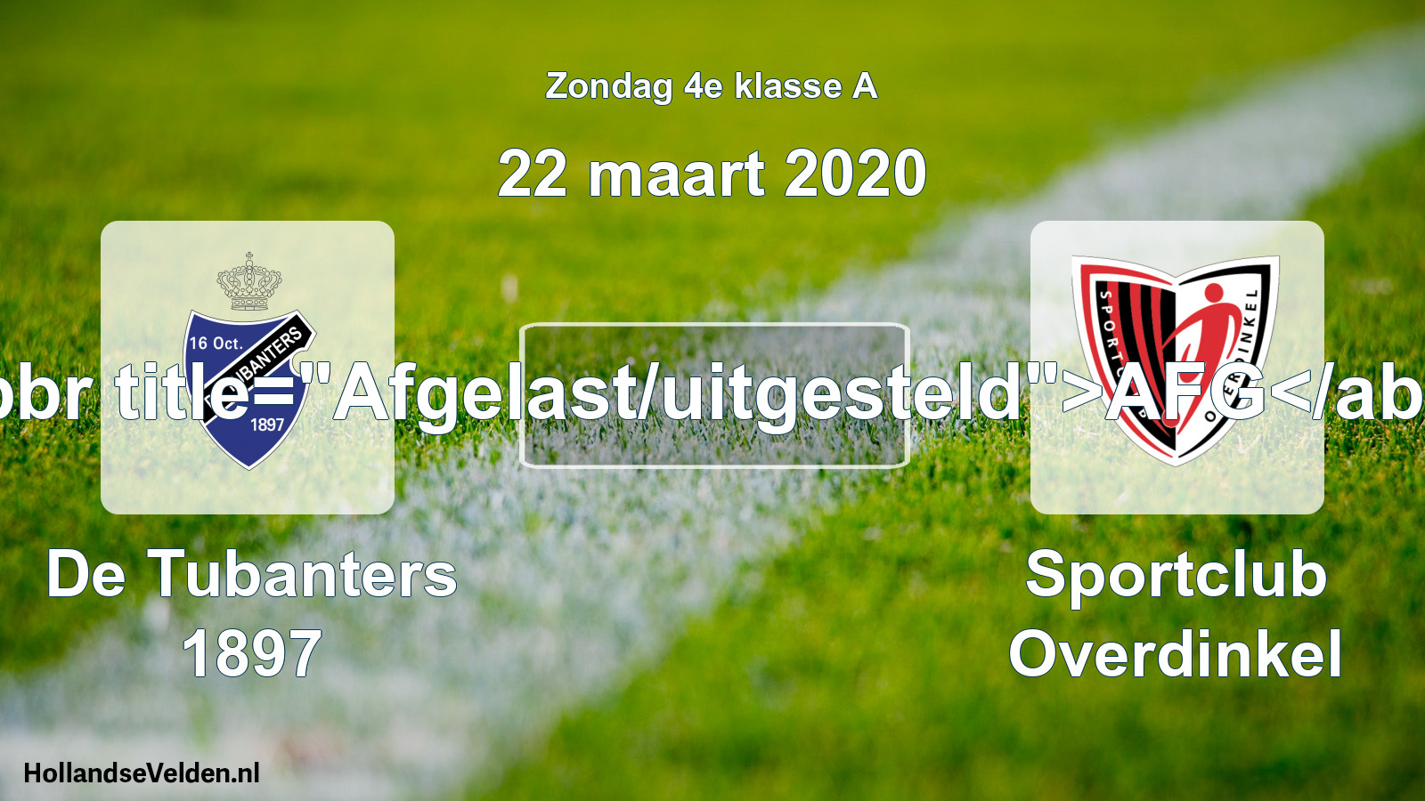 Scheduled Match: De Tubanters 1897 - Sportclub Overdinkel (22 March 2020)