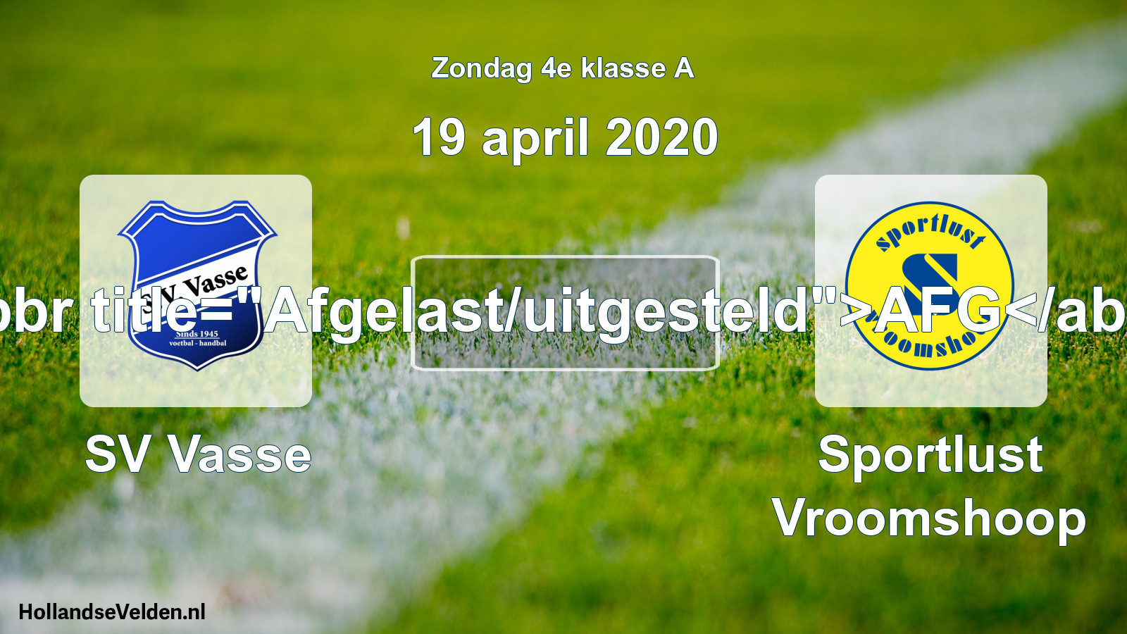 Scheduled Match: SV Vasse - Sportlust Vroomshoop (19 April 2020)