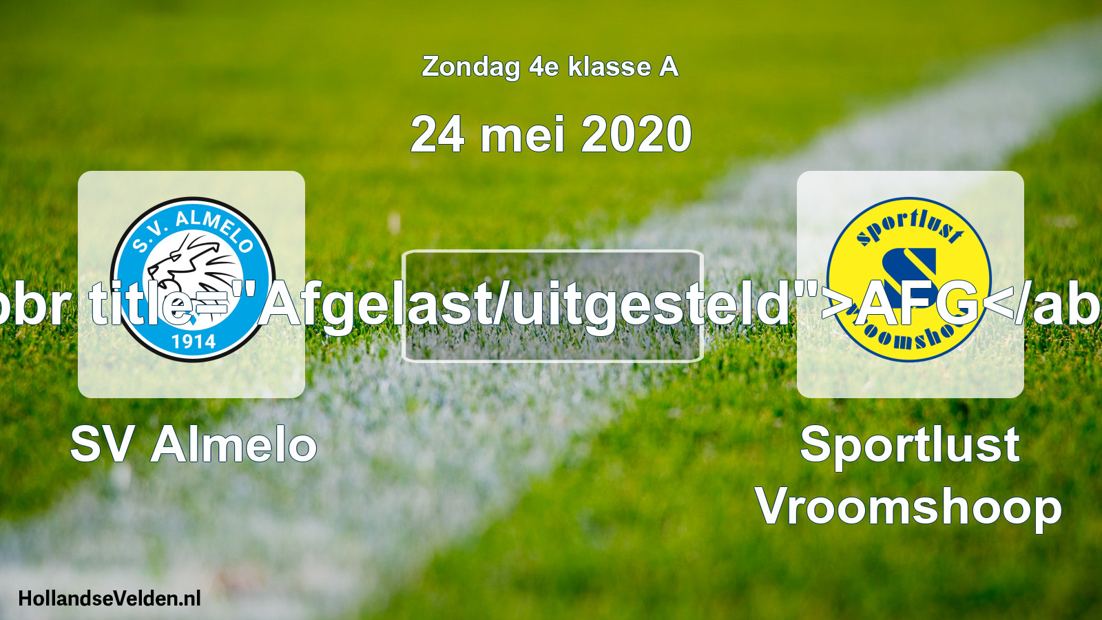 Scheduled Match: SV Almelo - Sportlust Vroomshoop (24 May 2020)