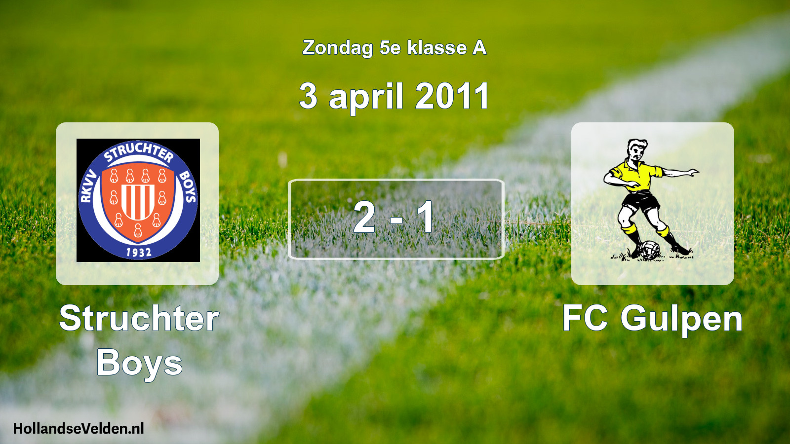 Total number of matches played: Struchter Boys - FC Gulpen 2 - 1 (3 April 2011)