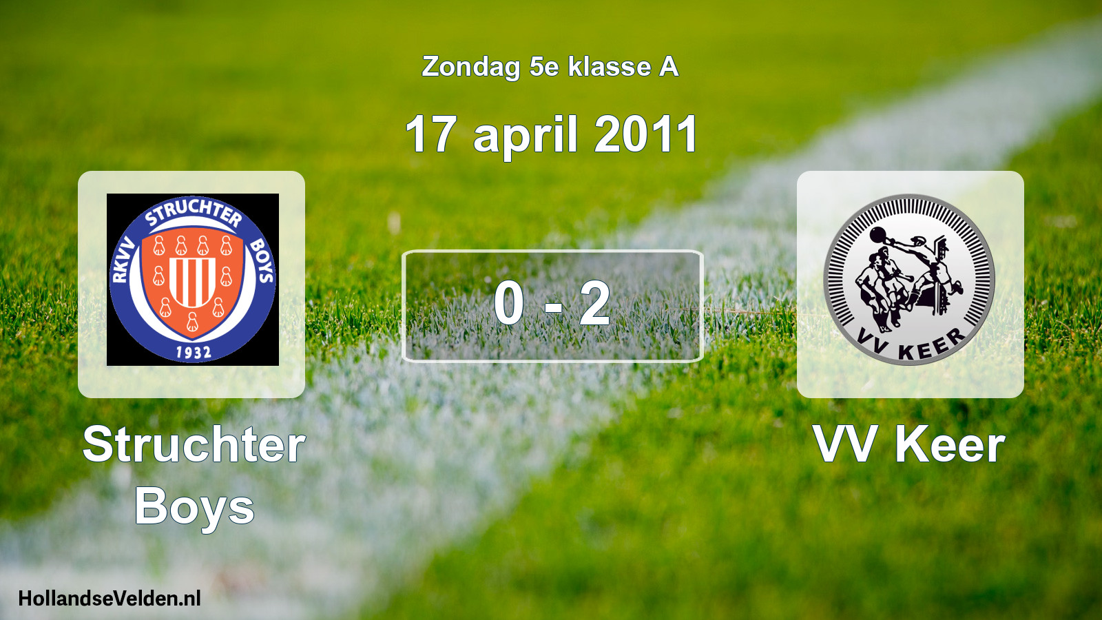 Total number of matches played: Struchter Boys - VV Keer 0 - 2 (17 April 2011)