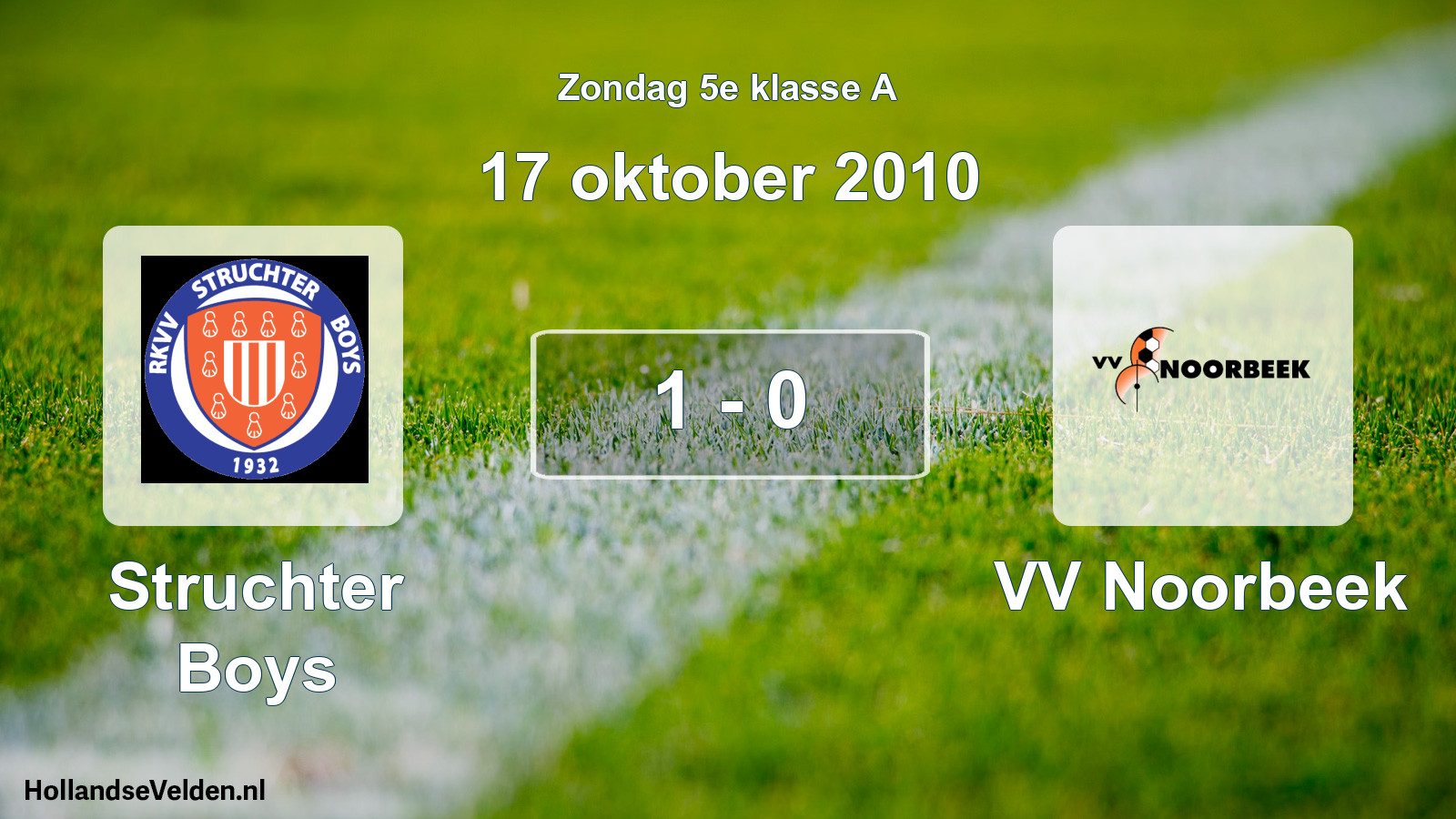 Total number of matches played: Struchter Boys - VV Noorbeek 1 - 0 (17 October 2010)