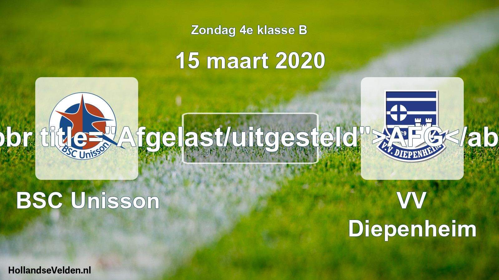 Scheduled Match: BSC Unisson - VV Diepenheim (15 March 2020)