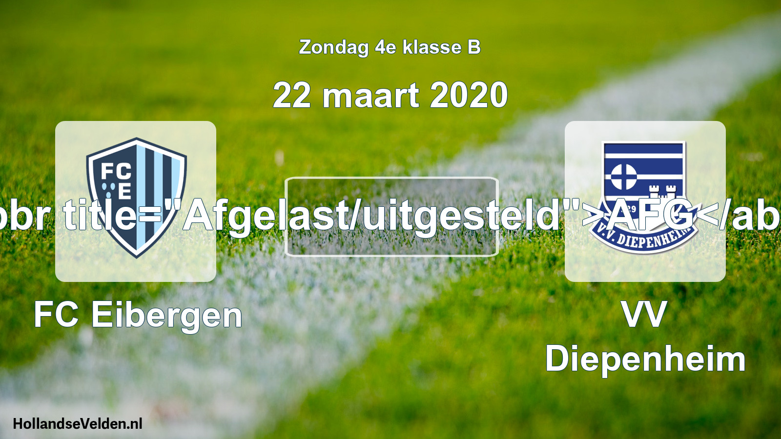 Scheduled Match: FC Eibergen - VV Diepenheim (22 March 2020)