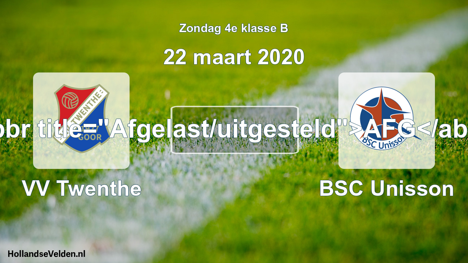 Scheduled Match: VV Twenthe - BSC Unisson (22 March 2020)