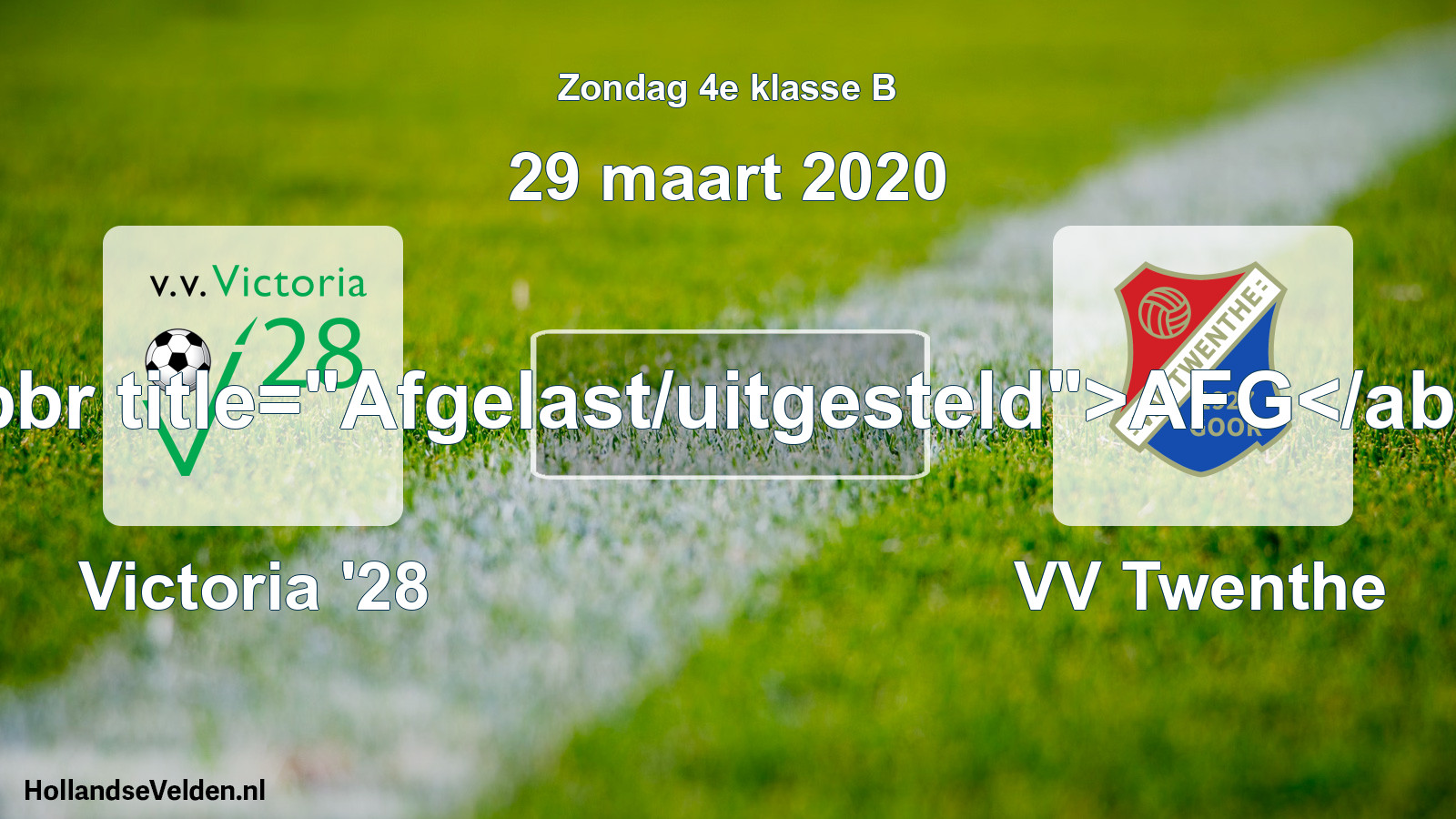 Scheduled Match: Victoria '28 - VV Twenthe (29 March 2020)