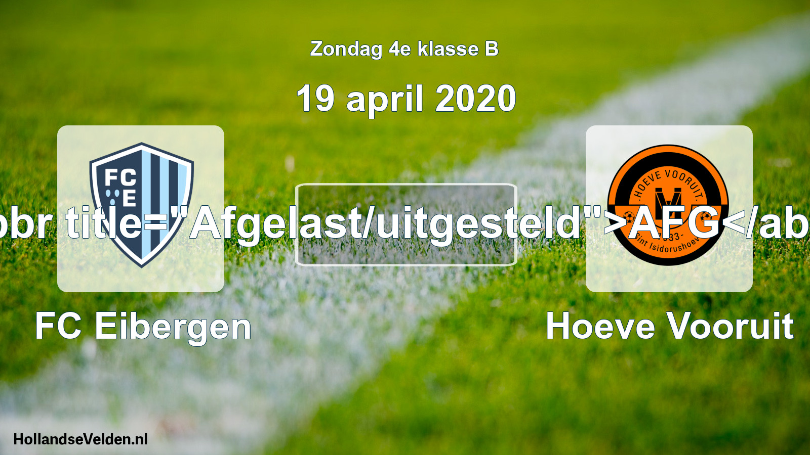 Scheduled Match: FC Eibergen - Hoeve Vooruit (19 April 2020)