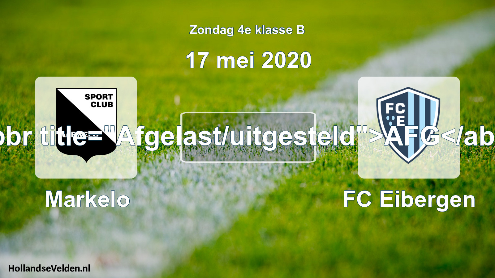 Scheduled Match: Markelo - FC Eibergen (17 May 2020)