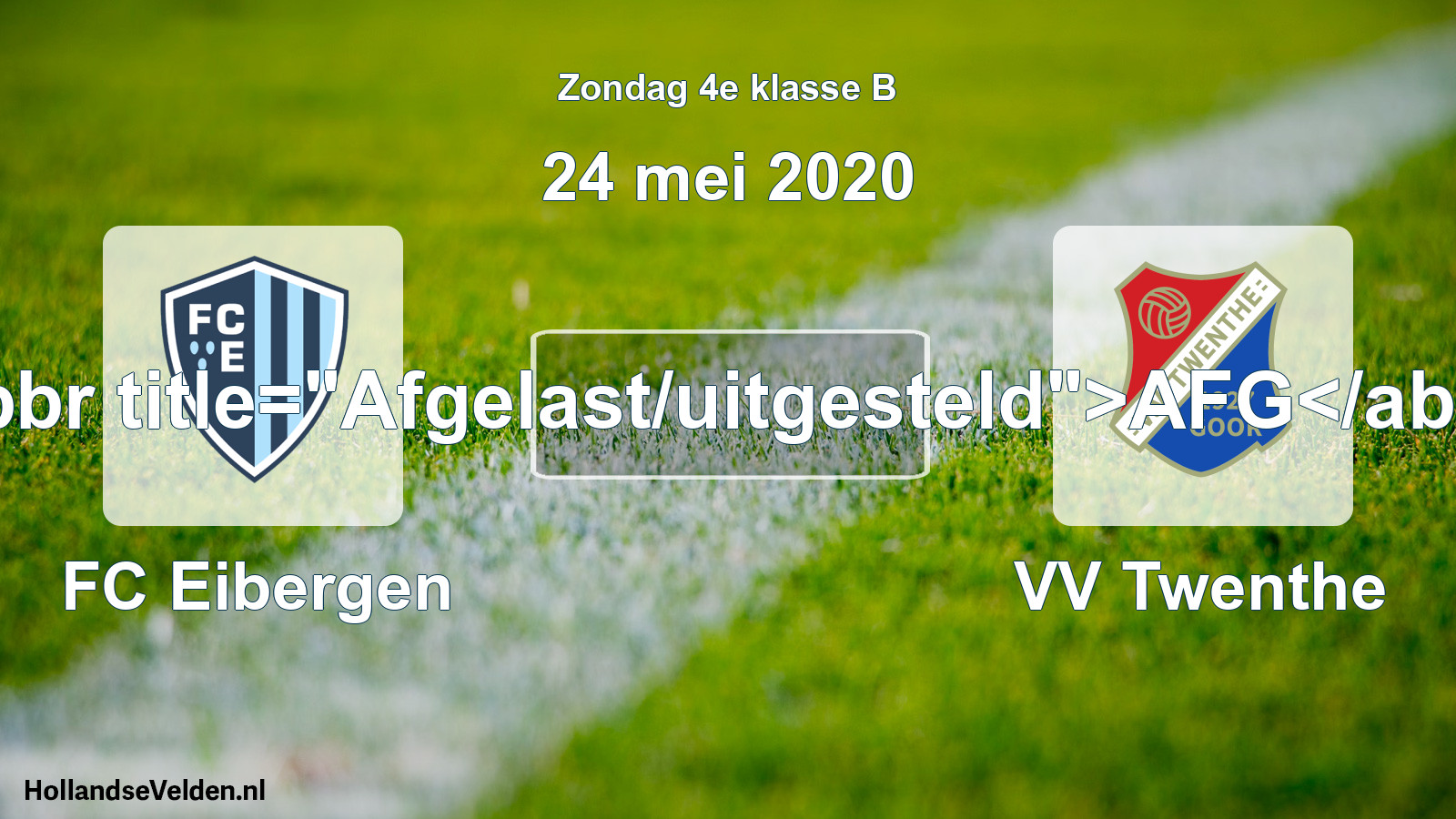 Scheduled Match: FC Eibergen - VV Twenthe (24 May 2020)